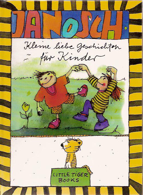 Janosch - Kleine liebe Geschichten für Kinder